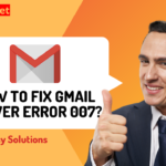 gmail server error 007